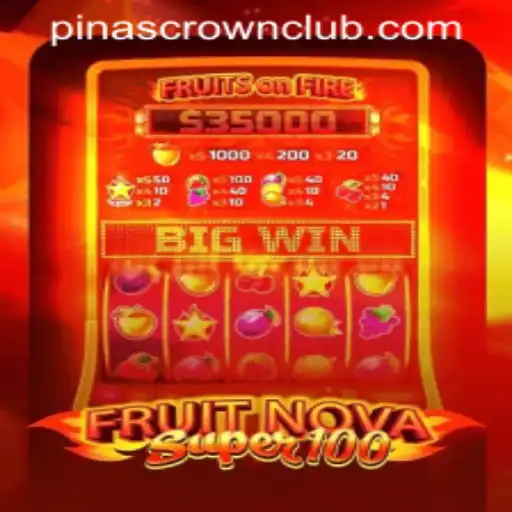Experience the Thrills of FruitNovaSuper100 and PINASCROWN CLUB